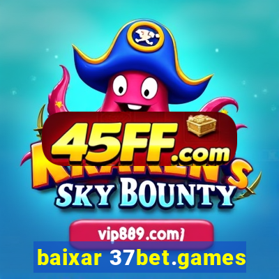 baixar 37bet.games